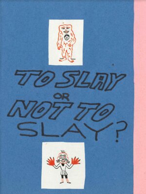cover image of To Slay or Not To Slay?